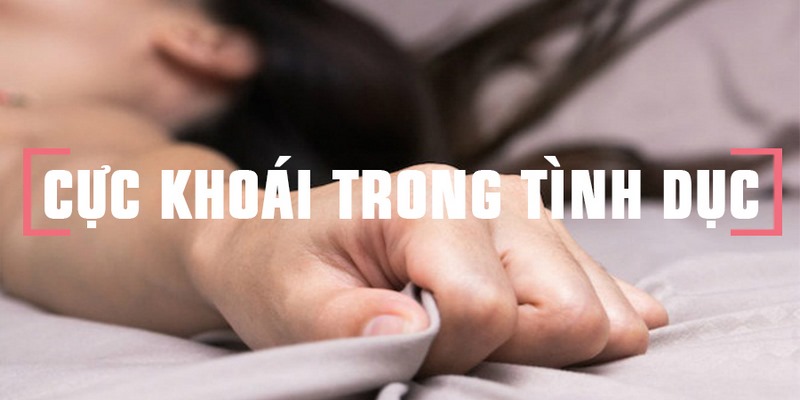 Xác định các giai đoạn cực khoái của phụ nữ